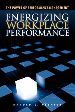 Energizing Workplace Performance - Resnick, Harold