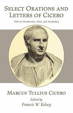 Select Orations and Letters of Cicero - Cicero, Marcus Tullius