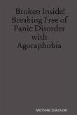 Broken Inside! Breaking Free of Panic Disorder with Agoraphobia