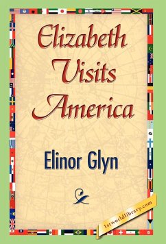 Elizabeth Visits America - Glyn, Elinor