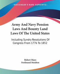 Army And Navy Pension Laws And Bounty Land Laws Of The United States