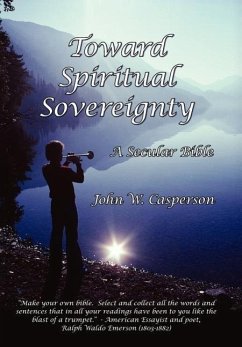 Toward Spiritual Sovereignty - Casperson, John W.