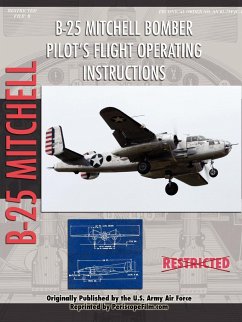 North American B-25 Mitchell Bomber Pilot's Flight Operating Manual - Army Air Force, United States