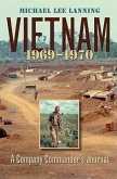 Vietnam, 1969-1970: A Company Commander's Journal Volume 11