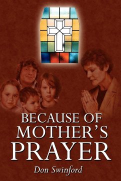 Because of Mother's Prayer - Swinford, Don
