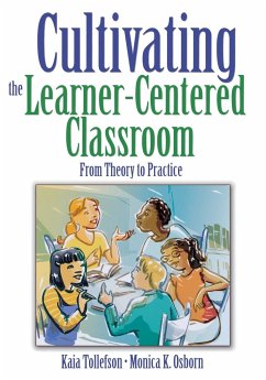 Cultivating the Learner-Centered Classroom - Tollefson, Kaia; Osborn, Monica K.