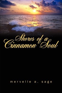 Shores of a Cinnamon Soul - Sage, Mervelle A.