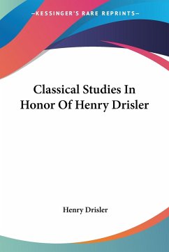 Classical Studies In Honor Of Henry Drisler - Drisler, Henry