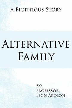 Alternative Family: A Fictitious Story