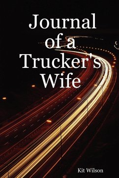 Journal of a Trucker's Wife - Wilson, Kit