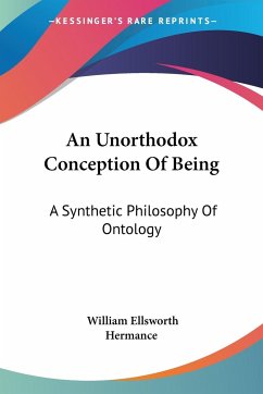 An Unorthodox Conception Of Being - Hermance, William Ellsworth