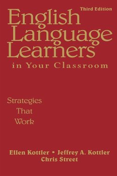 English Language Learners in Your Classroom - Kottler, Ellen; Kottler, Jeffrey A.; Street, Chris