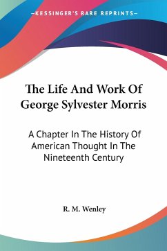 The Life And Work Of George Sylvester Morris