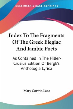 Index To The Fragments Of The Greek Elegiac And Iambic Poets - Lane, Mary Corwin