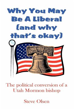 Why You May Be a Liberal (and Why That's Okay) - Olsen, Steve