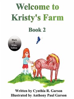 Welcome to Kristy's Farm, Book 2 (Black and White Version) - Garson, Cindy