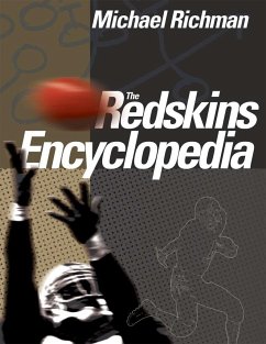 The Redskins Encyclopedia - Richman, Michael