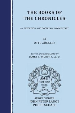 The Books of the Chronicles: An Exegetical and Doctrinal Commentary - Zöckler, Otto