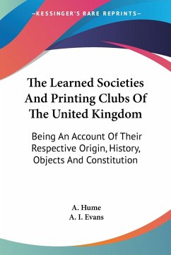 The Learned Societies And Printing Clubs Of The United Kingdom