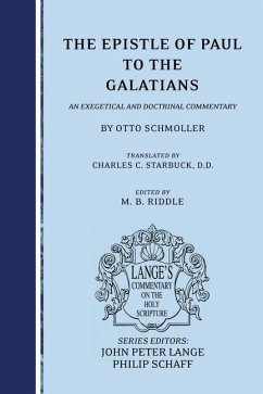 The Epistle of Paul to the Galatians: An Exegetical and Doctrinal Commentary - Schmoller, Otto