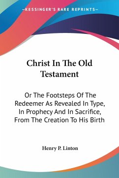 Christ In The Old Testament - Linton, Henry P.