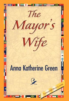 The Mayor's Wife - Green, Anna Katharine