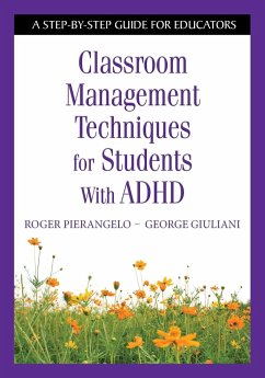 Classroom Management Techniques for Students With ADHD - Pierangelo, Roger; Giuliani, George