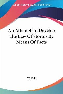 An Attempt To Develop The Law Of Storms By Means Of Facts - Reid, W.