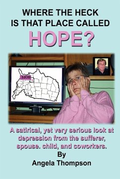 Where the Heck Is That Place Called Hope? - Thompson, Angela