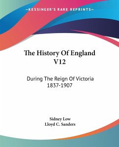 The History Of England V12 - Low, Sidney; Sanders, Lloyd C.