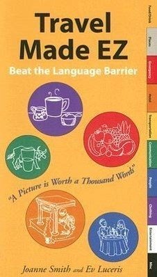 Travel Made EZ: Beat the Language Barrier - Smith, Joanne; Luceris, Ev