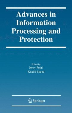 Advances in Information Processing and Protection - Pejas, Jerzy / Saeed, Khalid (eds.)