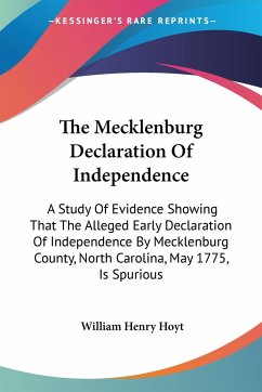 The Mecklenburg Declaration Of Independence - Hoyt, William Henry