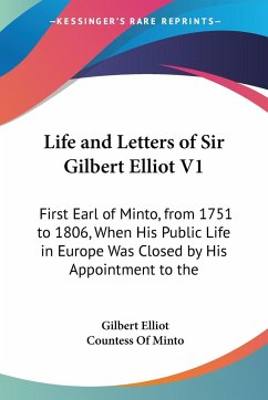 Life and Letters of Sir Gilbert Elliot V1 - Elliot, Gilbert