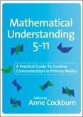 Mathematical Understanding 5-11: A Practical Guide to Creative Communication in Mathematics [With DVD-ROM]