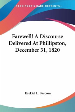 Farewell! A Discourse Delivered At Phillipston, December 31, 1820