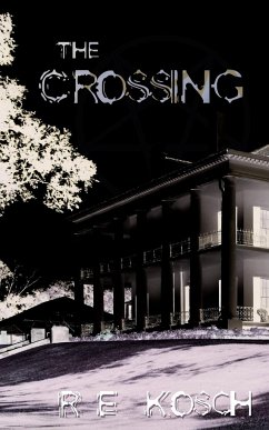 The Crossing - Kosch, R. E.