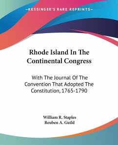 Rhode Island In The Continental Congress - Staples, William R.