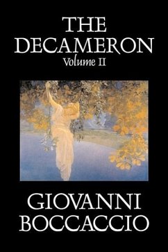 The Decameron, Volume II of II by Giovanni Boccaccio, Fiction, Classics, Literary - Boccaccio, Giovanni