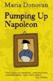 Pumping Up Napoleon: And Other Stories