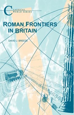 Roman Frontiers in Britain - Breeze, David J.