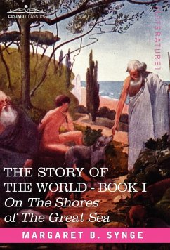 On the Shores of the Great Sea, Book I of the Story of the World - Synge, M. B.