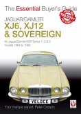 Jaguar/Daimler Xj6, Xj12 & Sovereign: The Essential Buyer's Guide