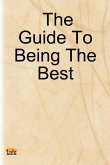 The Guide to Being the Best