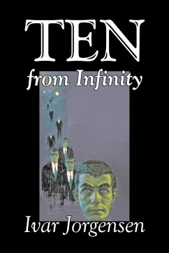 Ten from Infinity by Ivar Jorgensen, Science Fiction, Adventure - Jorgensen, Ivar Fairman, Paul W.