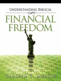 Understanding Biblical Financial Freedom - Martin, Darleen T.
