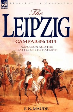 The Leipzig Campaign - Maude, F. N.