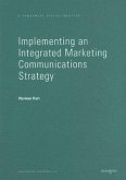 Implementing an Integrated Marketing Communications Strategy