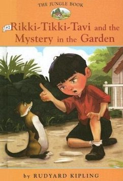 Jungle Book: #2 Rikki-Tikki-Tavi and the Mystery in the Garden - Kipling, Rudyard