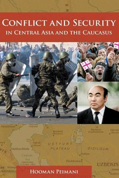 Conflict and Security in Central Asia and the Caucasus - Peimani, Hooman